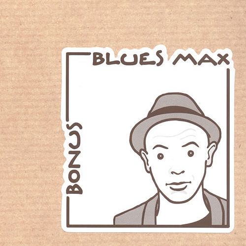 Blues Max (Werner Widmer), 'Bonus' (2009, SoundService, 200309-2)